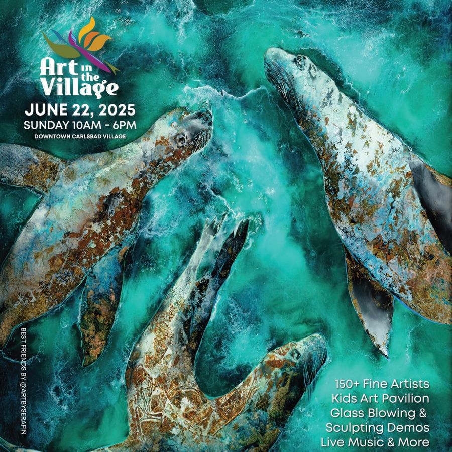 Get Ready, Carlsbad Village! The 27th Annual Art in the Village Hits the Streets Sunday, June 22!