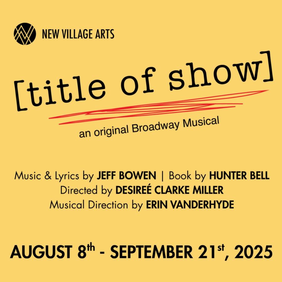 New Village Arts Brings Broadway Hit [title of show] to Carlsbad Village